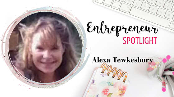 Entrepreneur Spotlight: Alexa Tewkesbury