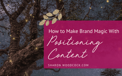 How to Make Brand Magic With Positioning Content